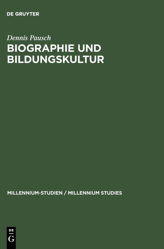 De Gruyter Biographie und Bildungskultur - Millennium Studien 4