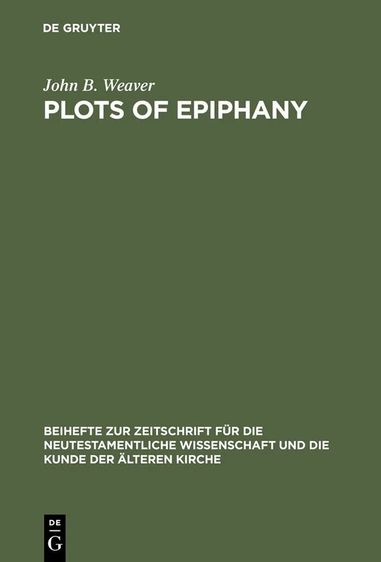 Plots of Epiphany: Prison-escape in Acts of the Apostles (Beihefte zur Zeitschrift fuer die neutestamentliche Wissenschaft und die Kunde der aelteren Kirche): 131