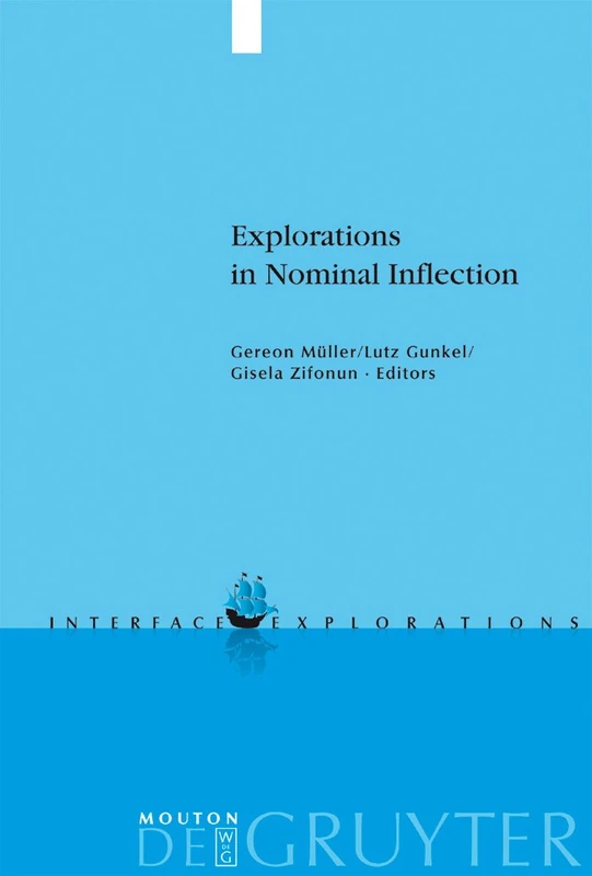 Explorations in Nominal Inflection (Interface Explorations): 10