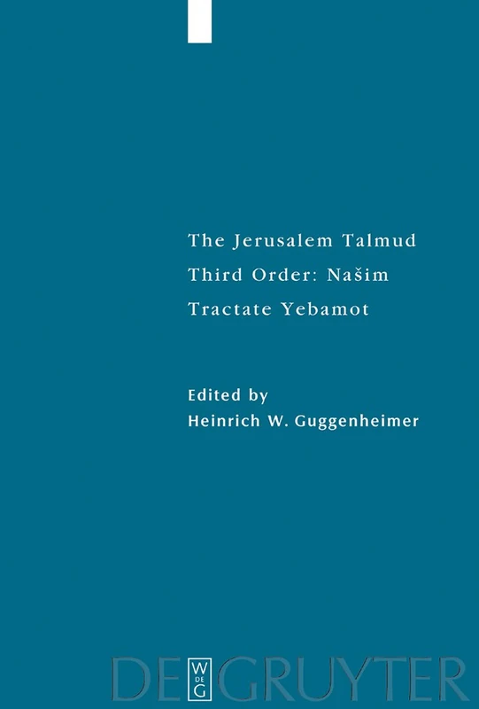 The Jerusalem Talmud: Third Order - Nasim (Studia Judaica / Forschungen zur Wissenschaft des Judentums): Tractate Yebamot: 29