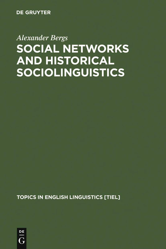 Social Networks and Historical Sociolinguistics: Studies in Morphosyntactic Variation in the Paston Letters (1421-1503): 51 (Topics in English Linguistics [TiEL], 51)