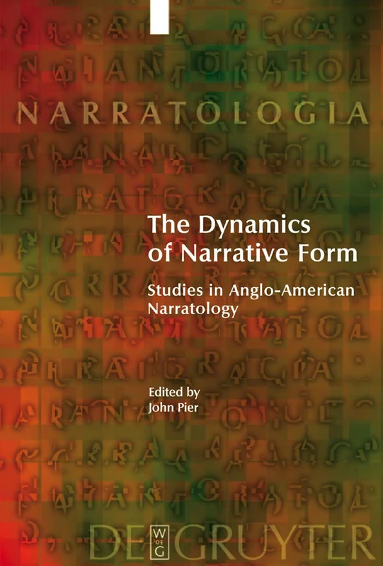 The Dynamics of Narrative Form: Studies in Anglo-American Narratology: 4