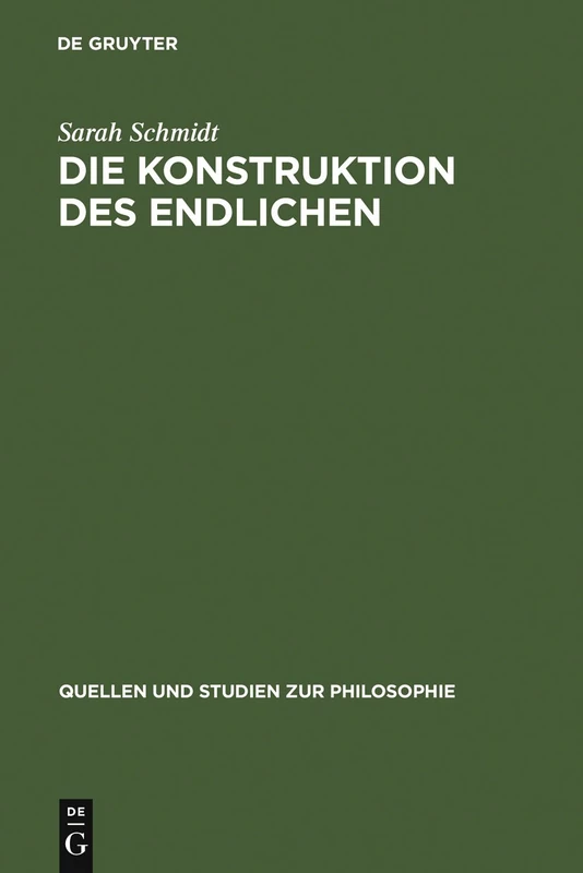 Die Konstruktion des Endlichen: Schleiermachers Philosophie der Wechselwirkung: 67 (Quellen und Studien zur Philosophie, 67)