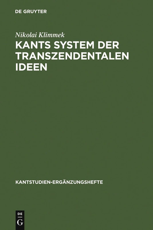 Kants System der transzendentalen Ideen: 147 (Kantstudien-Erganzungshefte, 147)