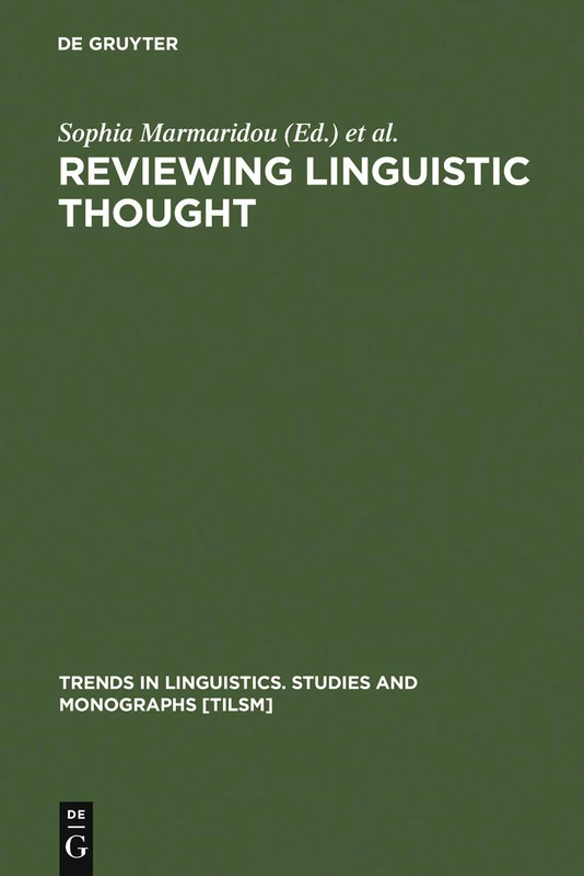Reviewing Linguistic Thought: Converging Trends for the 21st Century: 161 (Trends in Linguistics. Studies and Monographs [TiLSM], 161)