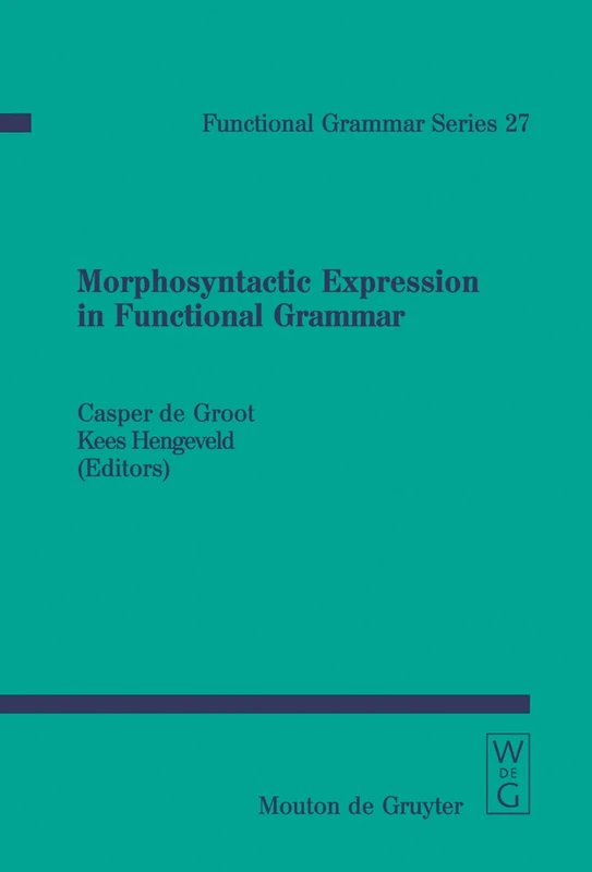 De Gruyter Morphosyntactic Expression in Functional Grammar 27