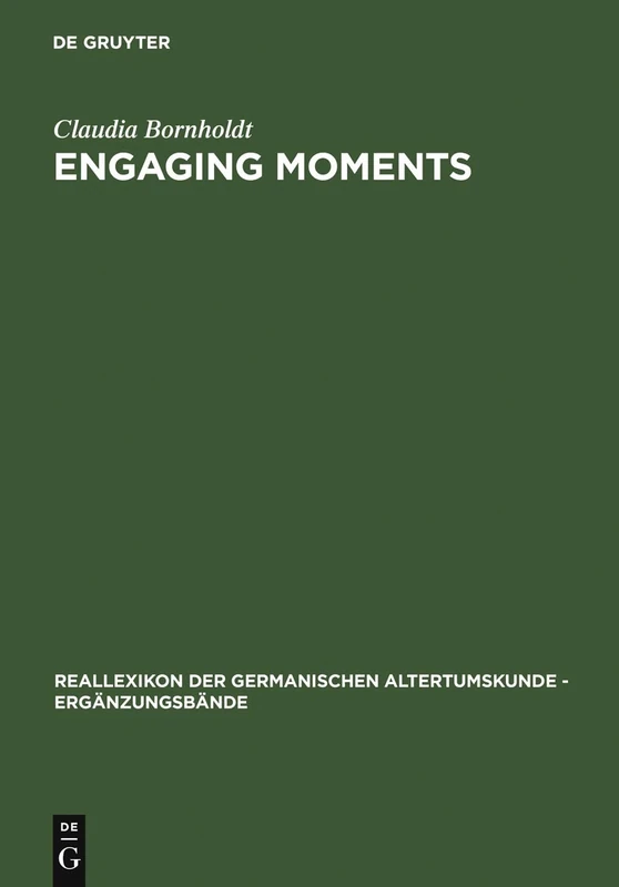 Engaging Moments: The Origins of Medieval Bridal-quest Narrative (Reallexikon der Germanischen Altertumskunde - Ergaenzungsbaende): 46 ... der ... der Germanischen Altertumskunde, 46)
