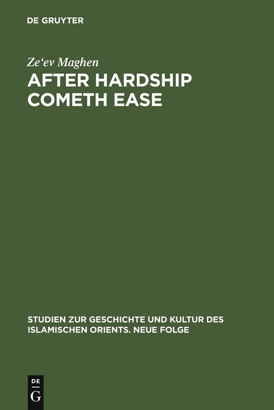 After Hardship Cometh Ease: The Jews as Backdrop for Muslim Moderation: 17 (Studien zur Geschichte und Kultur des islamischen Orients, N.F. 17)