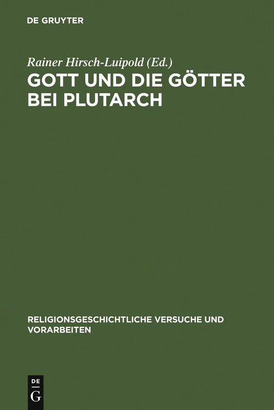 De Gruyter Gott und die Gotter bei Plutarch - Volume 54