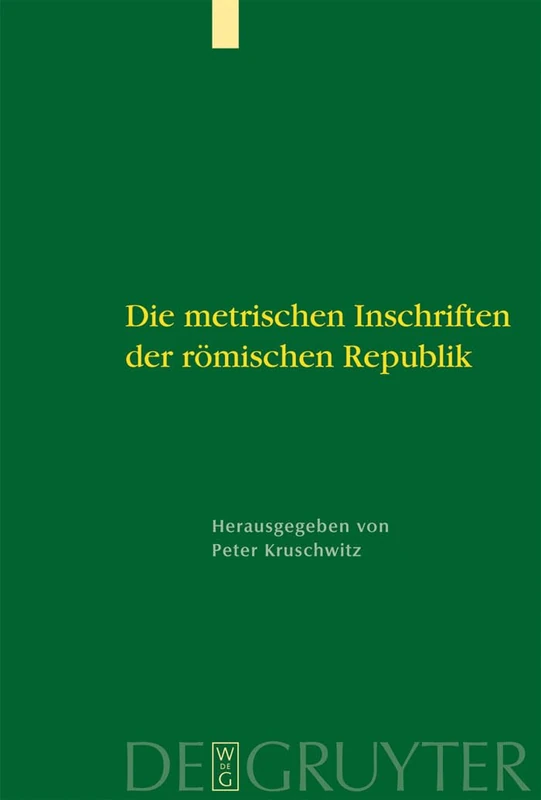 Die metrischen Inschriften der römischen Republik