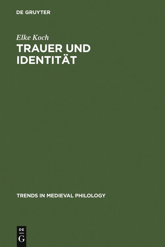 Trauer und Identität: Inszenierungen von Emotionen in der deutschen Literatur des Mittelalters: 8 (Trends in Medieval Philology, 8) - Image 1