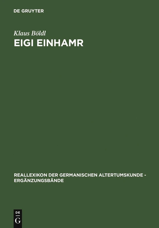 Eigi Einhamr: Beiträge zum Weltbild der Eyrbyggja und anderer Isländersagas: 48 (Ergänzungsbände zum Reallexikon der Germanischen Altertumskunde, 48)