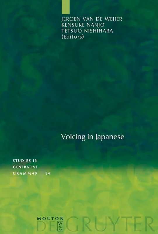 Voicing in Japanese: 84 (Studies in Generative Grammar [SGG], 84)