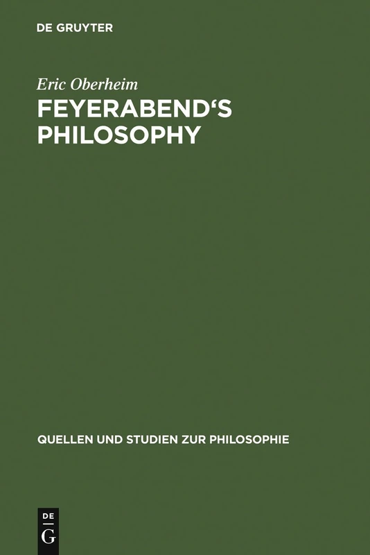 Feyerabend's Philosophy: 73 (Quellen und Studien zur Philosophie, 73)