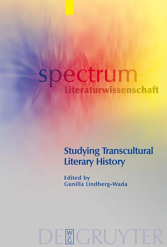 De Gruyter Studying Transcultural Literary History - Volume 10