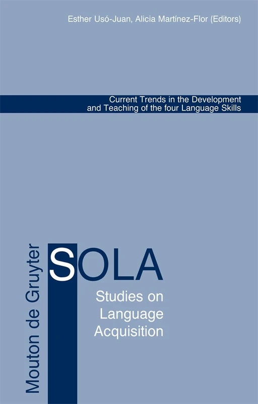 Current Trends in the Development and Teaching of the four Language Skills: 29 (Studies on Language Acquisition [SOLA], 29)