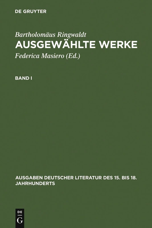 Ausgewählte Werke: 166 (Ausgaben deutscher Literatur des 15. bis 18. Jahrhunderts, 166)