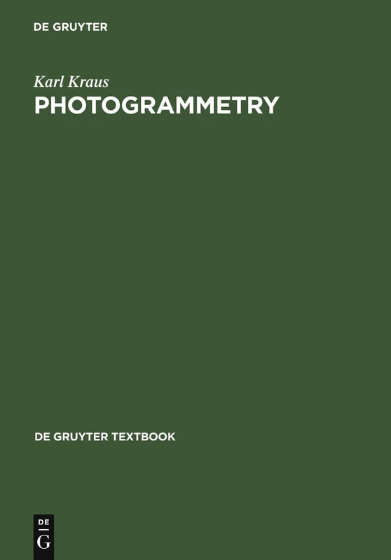 Photogrammetry: Geometry from Images and Laser Scans (De Gruyter Textbook)