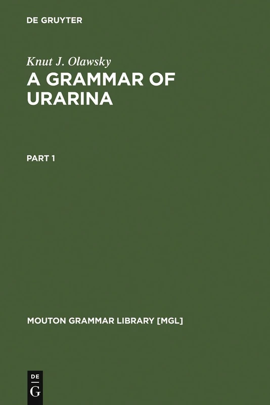 A Grammar of Urarina (Mouton Grammar Library) (Mouton Grammar Library [MGL], 37)