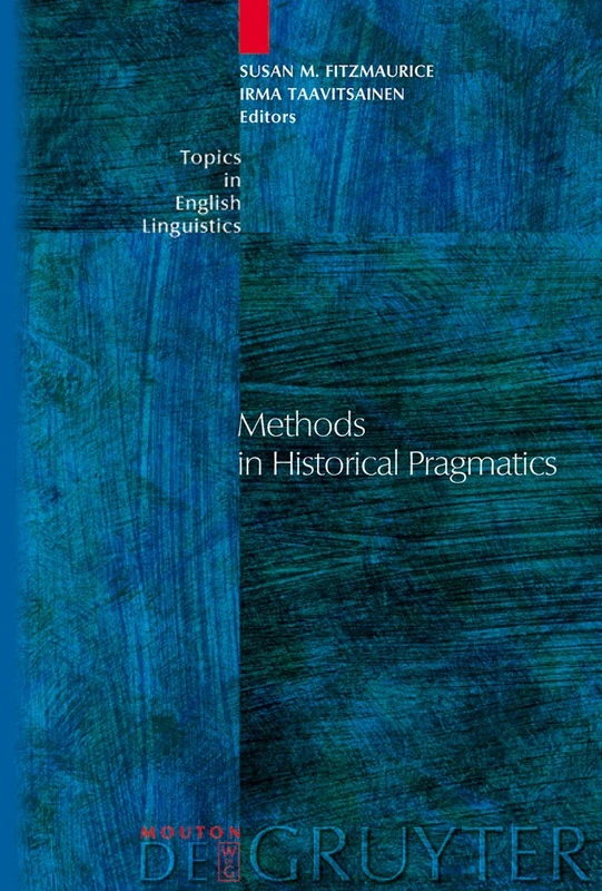De Gruyter Methods in Historical Pragmatics - TiEL 52