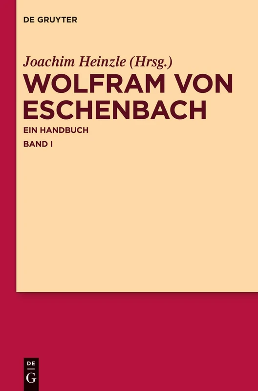 Wolfram Von Eschenbach: Ein Handbuch (de Gruyter Studium)