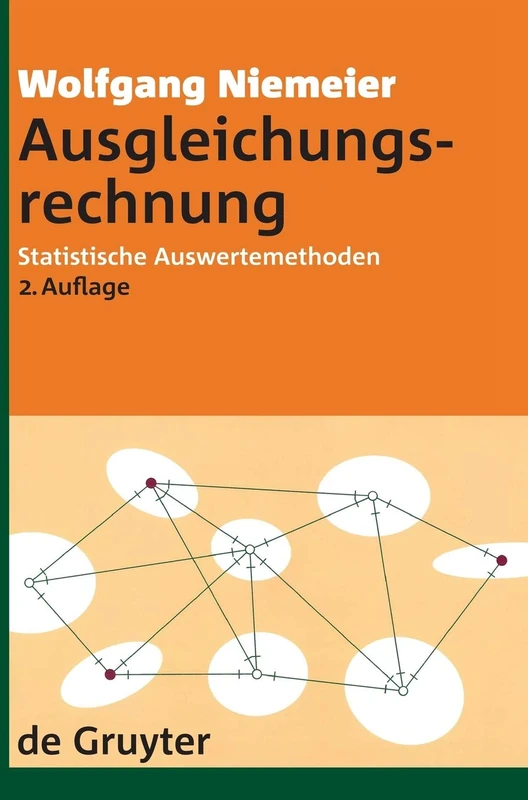 Ausgleichungsrechnung: Statistische Auswertemethoden: Uberarbeitete Und Erweiterte Auflage: 2 (de Gruyter Lehrbuch) - Image 1