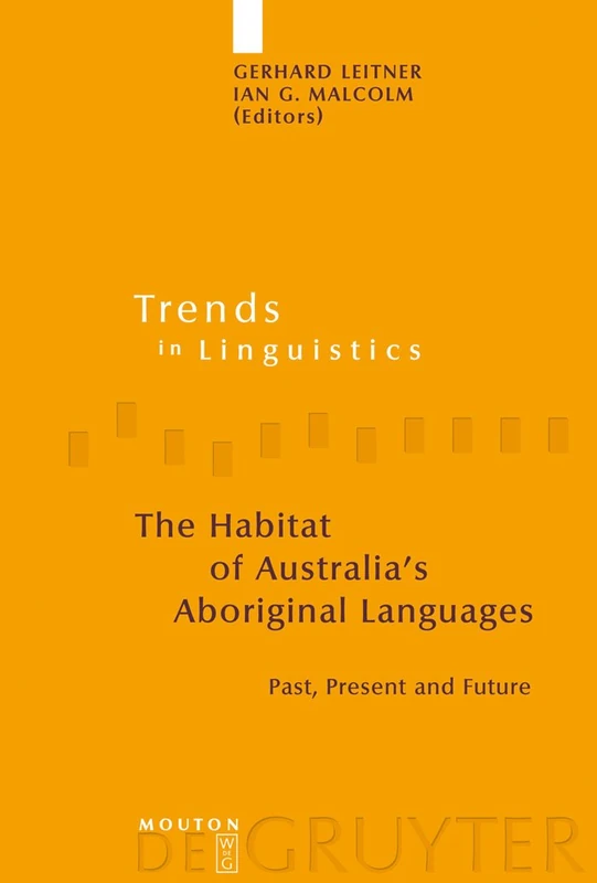 De Gruyter Mouton - The Habitat of Australia's Aboriginal Languages