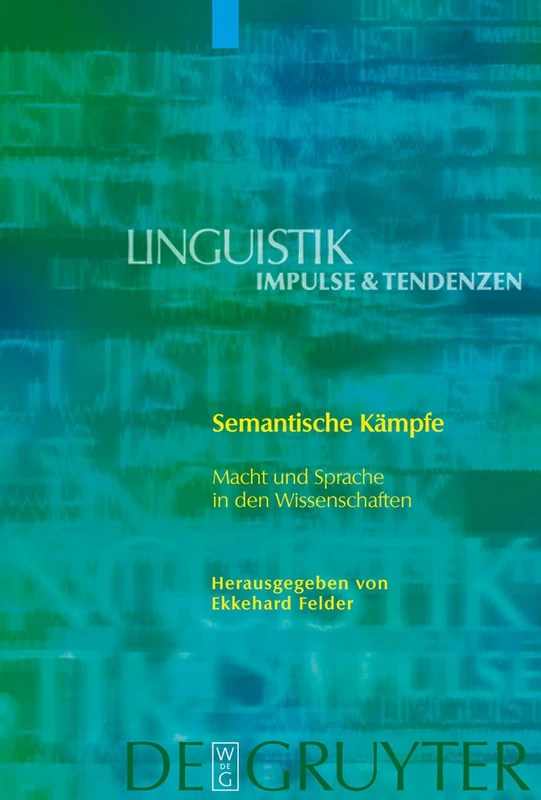 De Gruyter Semantische Kaempfe: Macht und Sprache in den Wissenschaften