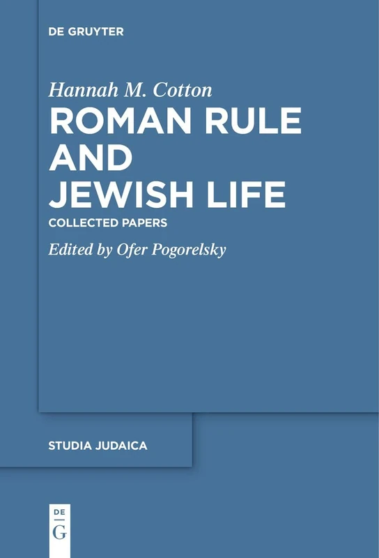 Roman Rule and Jewish Life: Collected Papers: 89 (Studia Judaica, 89)