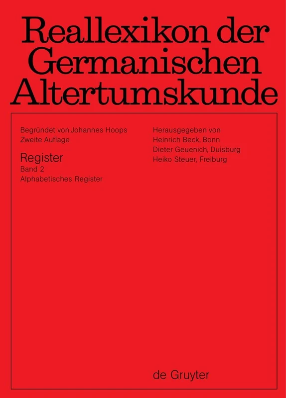 Band 1: Autoren, Stichwörter, Fachregister, Abkürzungsverzeichnis. Band 2: Alphabetisches Register: 666 (Reallexikon Der Germanischen Altertumskunde)