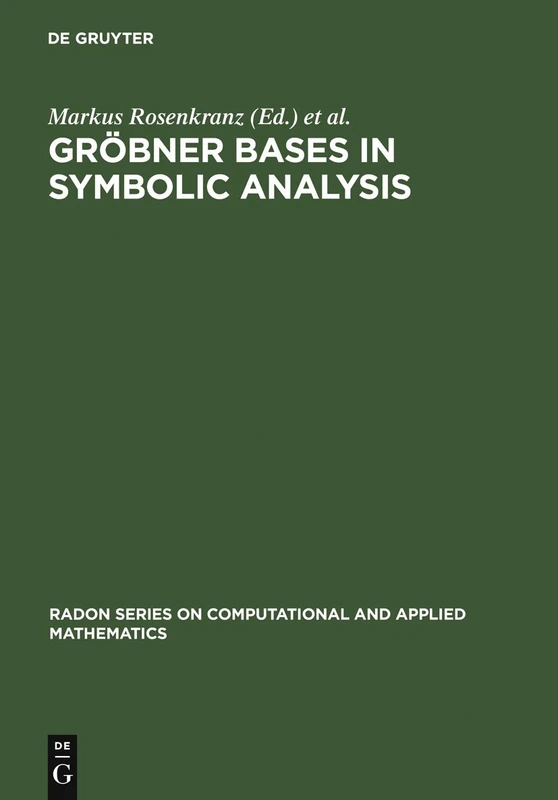 Grobner Bases in Symbolic Analysis: 2 (Radon Series on Computational and Applied Mathematics, 2)