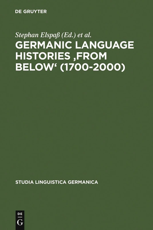Germanic Language Histories "From Below" (1700-2000): 86 (Studia Linguistica Germanica, 86)
