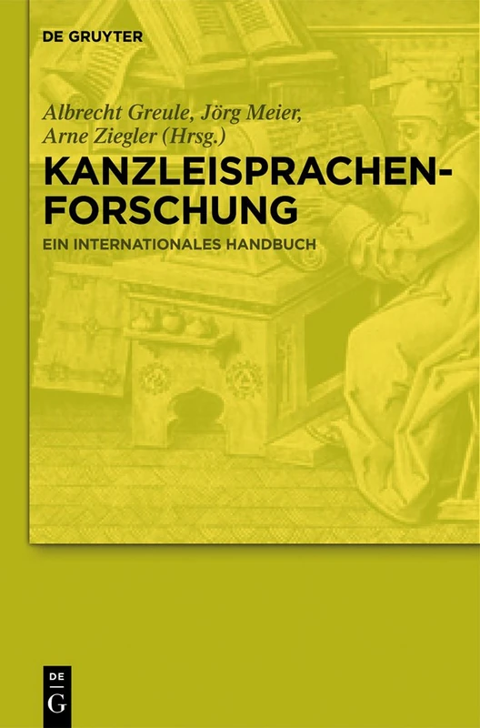 Kanzleisprachenforschung: Ein Internationales Handbuch