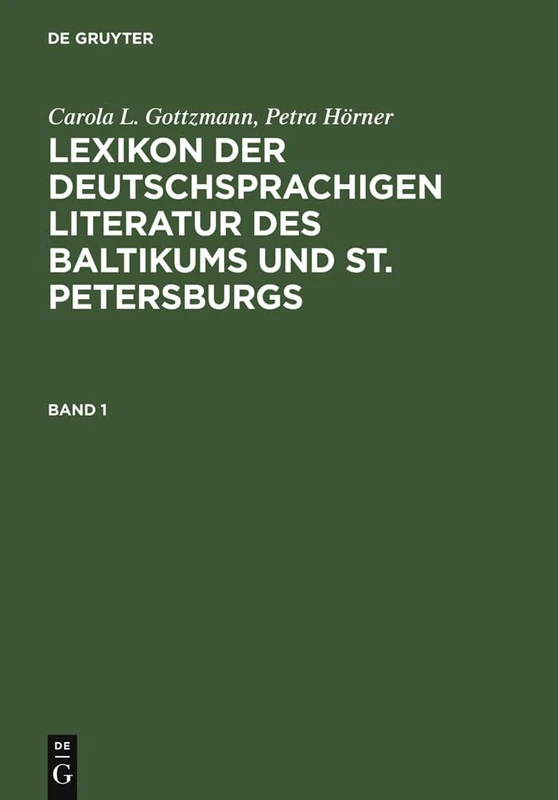 Lexikon Der Deutschsprachigen Literatur Des Baltikums Und St. Petersburgs: Vom Mittelalter Bis Zur Gegenwart: 0