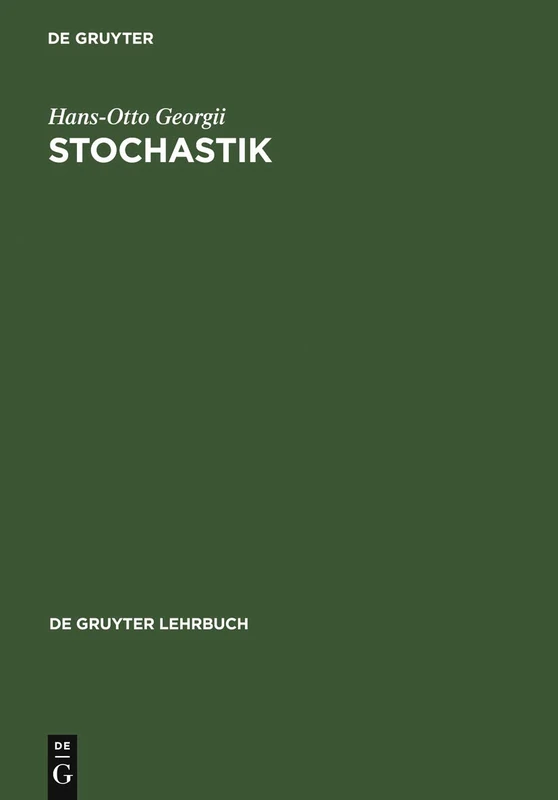 Stochastik: Einführung in Die Wahrscheinlichkeitstheorie Und Statistik