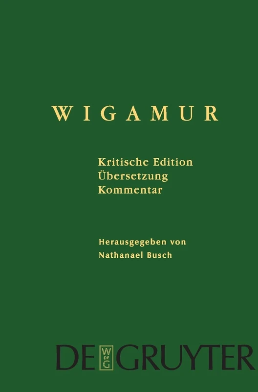 Wigamur: Kritische Edition – Übersetzung – Kommentar
