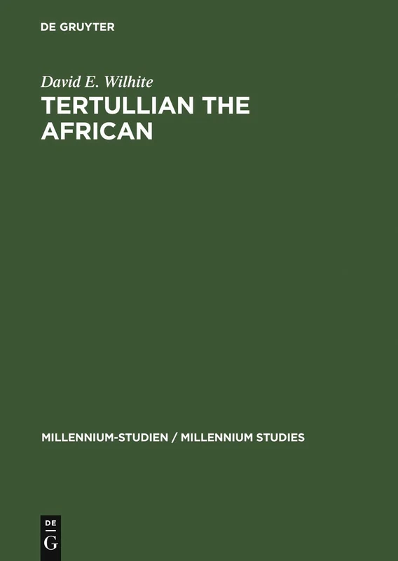 De Gruyter Tertullian the African - Anthropological Study