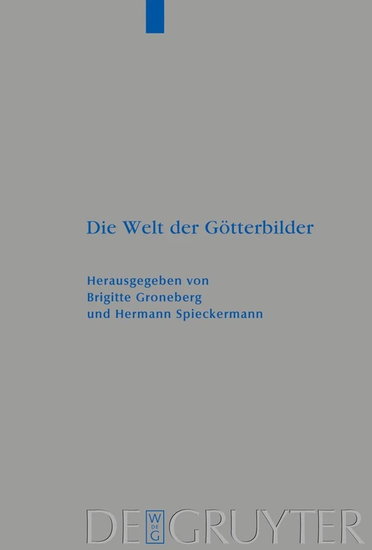 Die Welt der Götterbilder: 376 (Beihefte Zur Zeitschrift Für die Alttestamentliche Wissensch)
