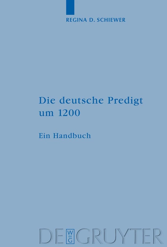 Die deutsche Predigt um 1200: Ein Hanbuch