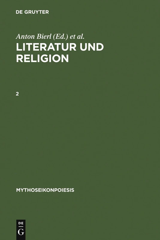 Literatur und Religion, 2: Wege zu einer mythisch-rituellen Poetik bei den Griechen: 1 (Mythoseikonpoiesis)