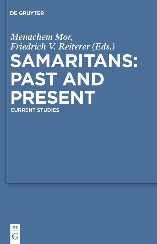 Samaritans - Past and Present: Current Studies (Studia Samaritana, 5)