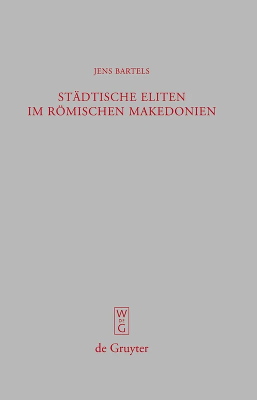 De Gruyter - Stadtische Eliten im romischen Makedonien (242)