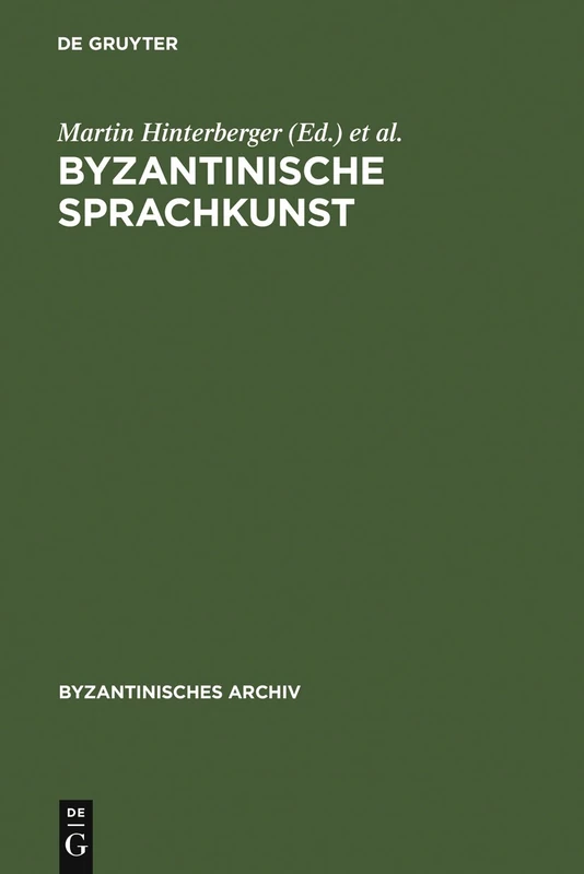 De Gruyter Byzantinische Sprachkunst - Vol. 20 Byzantinisches Archiv - Image 1