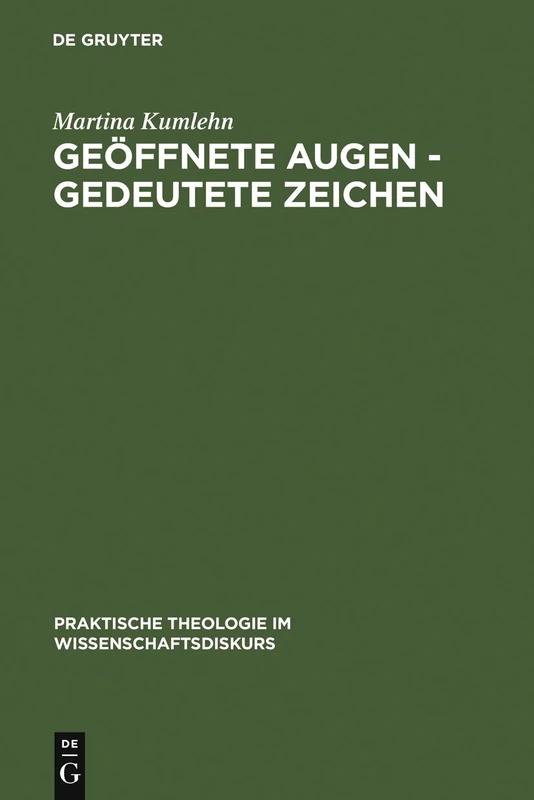 Geöffnete Augen - gedeutete Zeichen: Historisch-systematische Und Erzhltheoretisch-hermeneutische Studien Zur Rezeption Und Didaktik Des ... Theologie Im Wissenschaftsdiskurs)