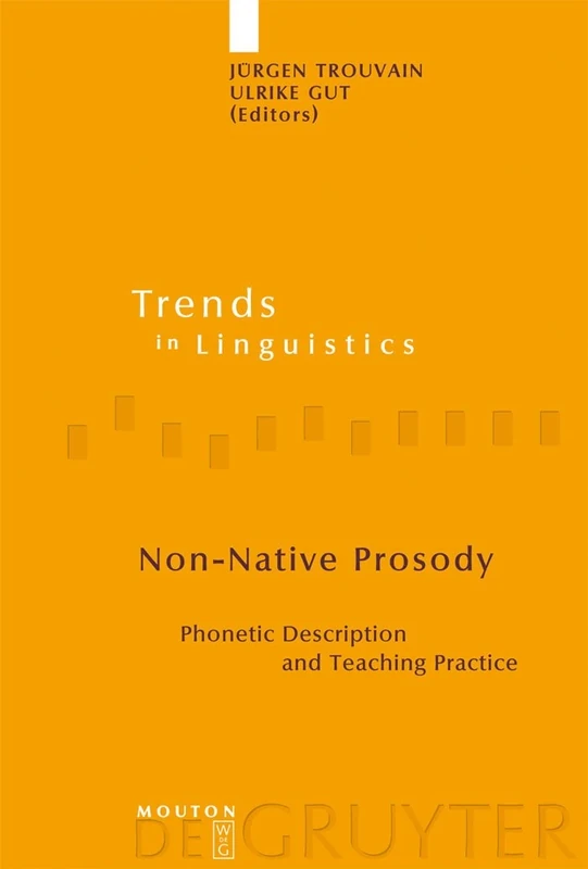 Non-Native Prosody: Phonetic Description and Teaching Practice: v. 186 (Trends in Linguistics. Studies and Monographs [TiLSM], 186)