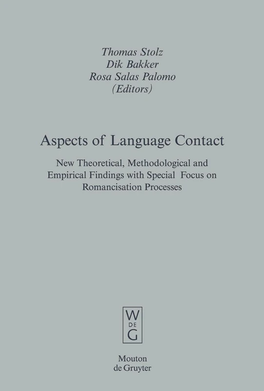 Aspects of Language Contact: New Theoretical, Methodological and Empirical Findings with Special Focus on Romancisation Processes (Empirical Approaches to Language Typology): 35