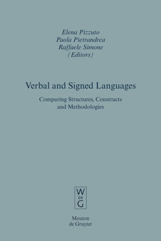 Verbal and Signed Languages: Comparing Structures, Constructs and Methodologies: 36 (Empirical Approaches to Language Typology [EALT], 36)