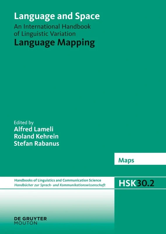 Language Mapping: Volume 2: Language Mapping : An International Handbook of Linguistic Variation (Handbucher zur Sprach- Und ... Linguistics and ... and Communication Science [HSK], 30/2)