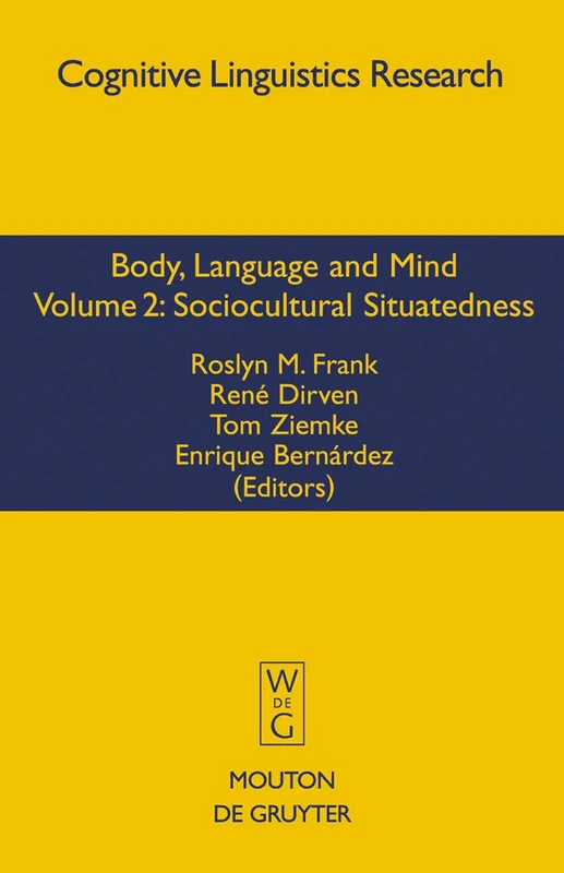 Body, Language and Mind, Volume 2, Sociocultural Situatedness: 35 (Cognitive Linguistics Research [CLR], 35.2)