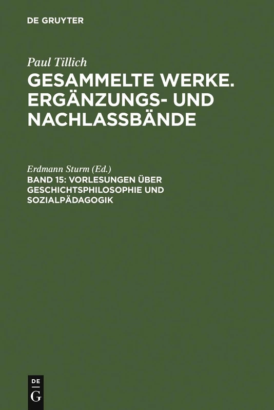 De Gruyter Vorlesungen uber Geschichtsphilosophie und Sozialpadagogik